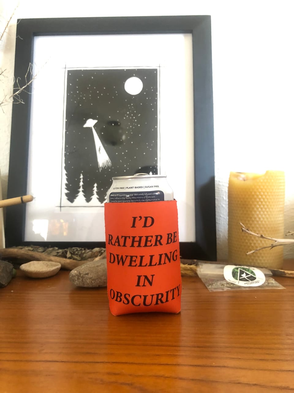 “I’d rather be dwelling in obscurity.”